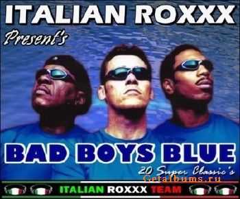 Italian Roxxx Present - Bad Boys Blue Collection (2010)