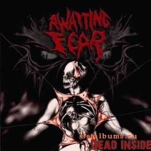 Awaiting Fear - Dead Inside (2009)