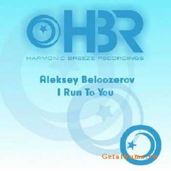 Aleksey Beloozerov - I Run To You (2010)