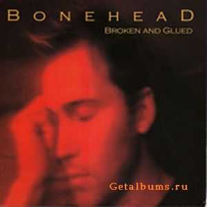 Bonehead (Jayy Mannon) - Broken and Glued (2007)