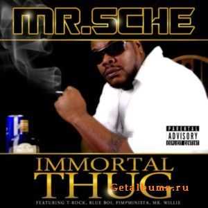 Mr. Sche  Immortal Thug (2010)