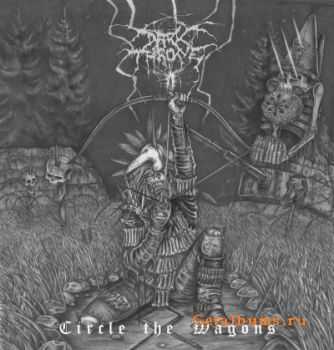 Darkthrone - Circle The Wagons (2010)