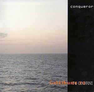 CONQUEROR - 74 GIORNI - 2007