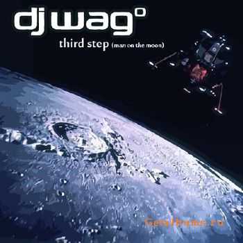 DJ Wag - Third Step (Man On The Moon) (2010)