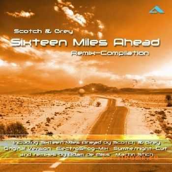 Scotch & Grey - Sixteen Miles Ahead  (2010)