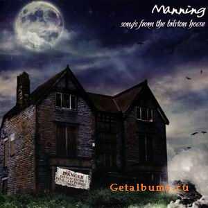 GUY MANNING - SONGS FROM THE BILSTONE HOUSE - 2004