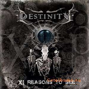 Destinity - XI Reasons To See (2010)