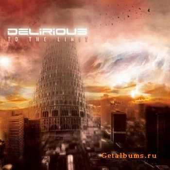 DELIRIOUS - TO THE LIMIT (2010)