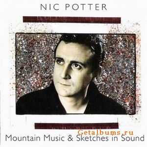 NIC POTTER - MOUNTAIN MUSIC AND SKETCHES IN SOUND - 1993