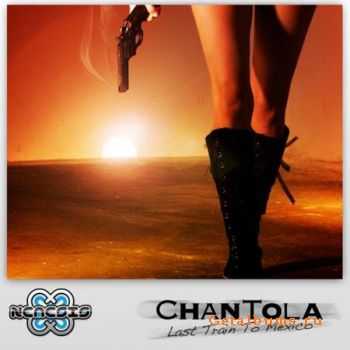 Chantola - Last Train To Mexico