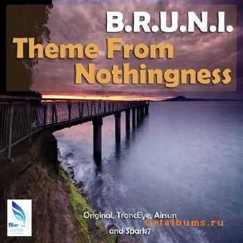 B.R.U.N.I. - Theme From Nothingness (2010)