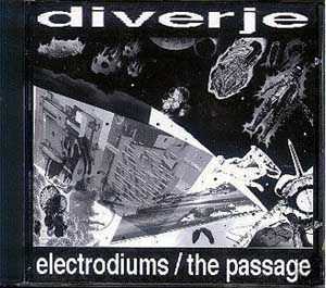 Diverje - Electrodiums / The Passage (1996)