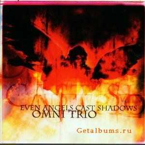 Omni Trio -  Even Angels Cast Shadows