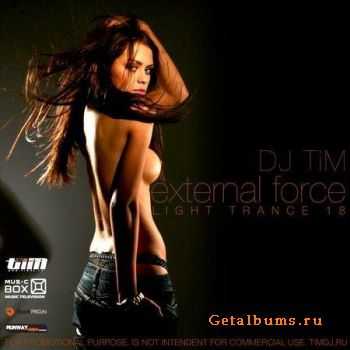 Dj TiM - Light trance 18 (External Force)