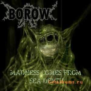 BoroW - Madness Comes From Sea Depth (Single) [2010]