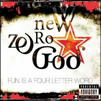 New Zero God - Fun Is A Four Letter Word (2010)