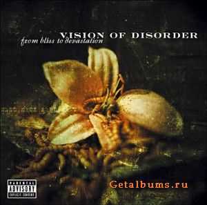 Vision Of Disorder - From Bliss To Devastation (2001)