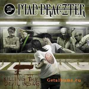 Mad Dragzter - Killing The Devil Inside (2006)