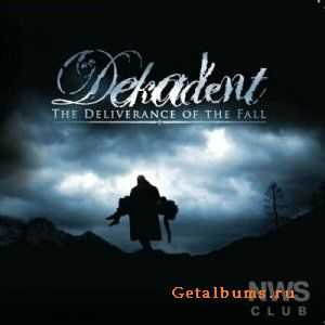 Dekadent - The Deliverance Of The Fall (2008) Dekadent - The Deliverance Of The Fall (2008)