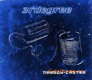 3RDEGREE - NARROW-CASTER - 2008