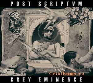 Post Scriptvm - Grey Eminence (2010)