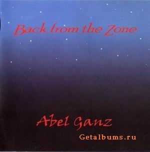 ABEL GANZ - BACK FROM THE ZONE - 2006