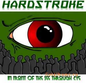 Hardstroke - In Front Of The See Through Eye [EP] (2009)