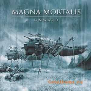 Magna Mortalis - Onward (2009)