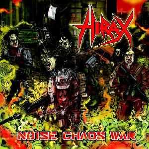 Hirax - Noise Chaos War (2010)