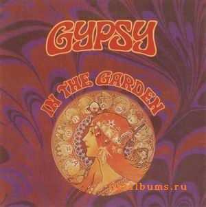 GYPSY - IN THE GARDEN - 1971