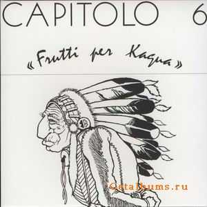 CAPOTOLO 6 - FRUTTI PER KAGUA - 1972