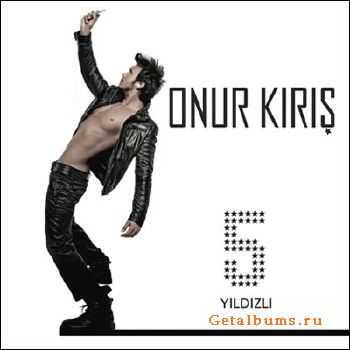 Onur Kiris (Onur Kiris) - 5 Yildizli (2010)