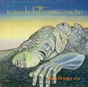 ICONOCLASTA - ICONOCLASTA / REMINISCENSIAS - 1983 / 1985