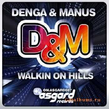 Denga and Manus - Walkin On Hills (2010)