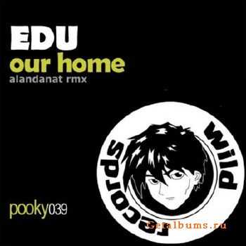 Edu - Our Home (2010)