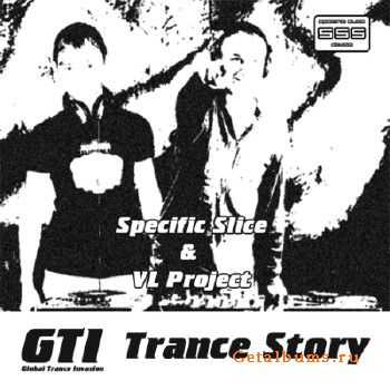 Specific Slice & VL Project - GTI (Global Trance Invasion) Trance Story (2010)