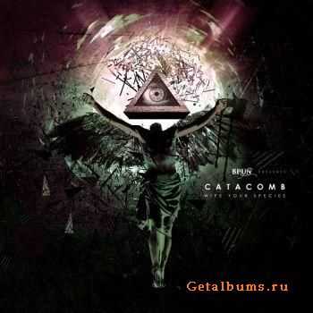 Catacomb - Wipe Your Species (EP) (2010)