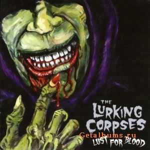 The Lurking Corpses - Lust For Blood (2006)