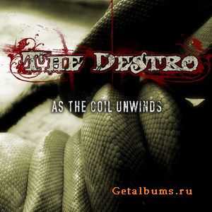 The Destro - As The Coil Unwinds (2007) The Destro - As The Coil Unwinds (2007)