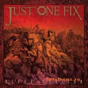 Just One Fix - Blood Horizon (2010)