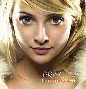 Priscilla - Casse Comme Du Verre (2007)