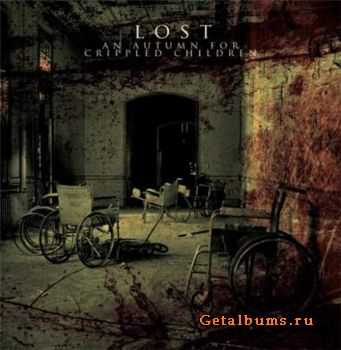 An Autumn For Crippled Children - Lost (2010) An Autumn For Crippled Children - Lost (2010)