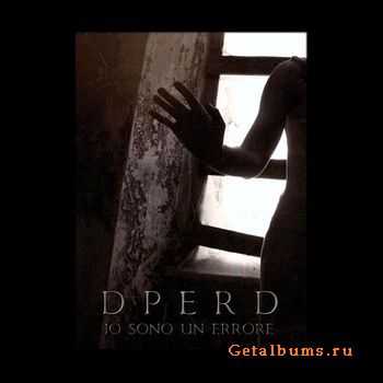 Dperd - Io Sono Un Errore (2010)