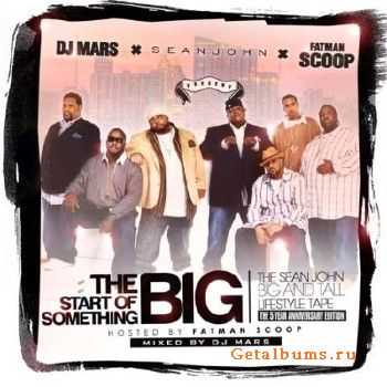 Sean John & Fatman Scoop - The Start Of Something Big (2010) Sean John & Fatman Scoop - The Start Of Something Big (2010)
