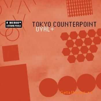 Tokyo Counterpoint - Oval + (2009)