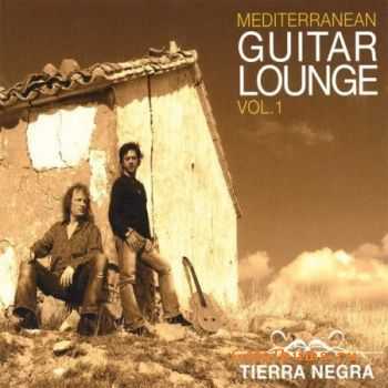 Tierra Negra - Mediterranean Guitar Lounge Vol. 1 (2006)