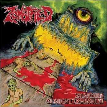 Zombified - Zombified Slaughtermachine (2010)