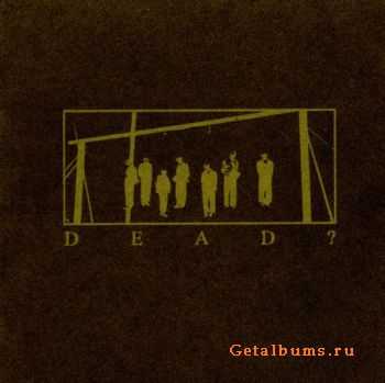 Dead? - Dead? (2009)