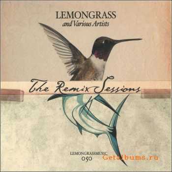 Lemongrass and Various Artists - The Remix Sessions (2010)