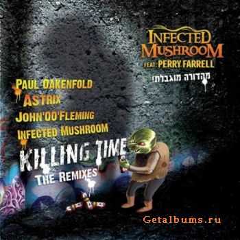 Infected Mushroom - Killing Time - The Remixes